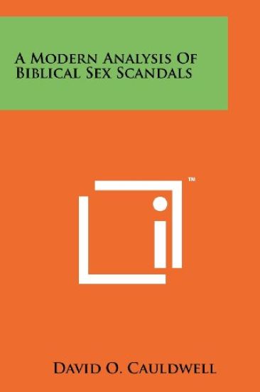 A Modern Analysis of Biblical Sex Scandals