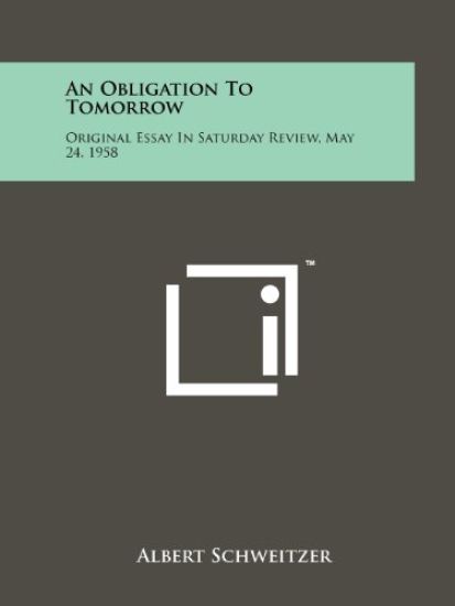 An Obligation to Tomorrow: Original Essay in Saturday Review, May 24, 1958