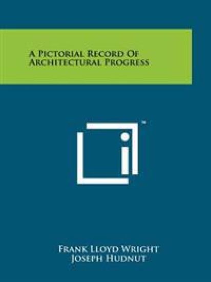 A Pictorial Record of Architectural Progress