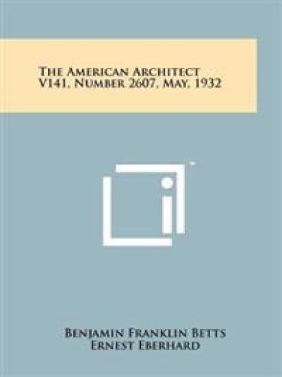 The American Architect V141, Number 2607, May, 1932