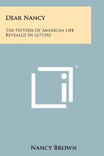 Dear Nancy: The Pattern of American Life Revealed in Letters