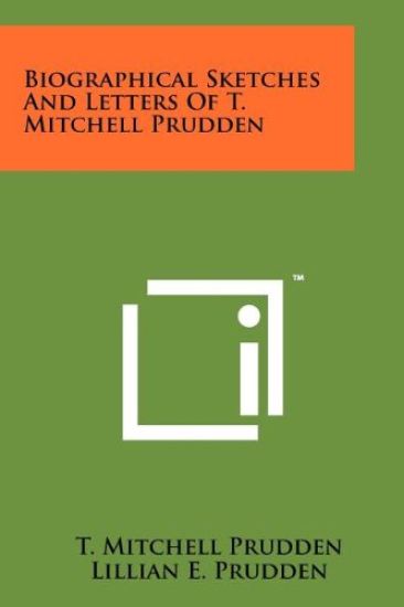 Biographical Sketches and Letters of T. Mitchell Prudden