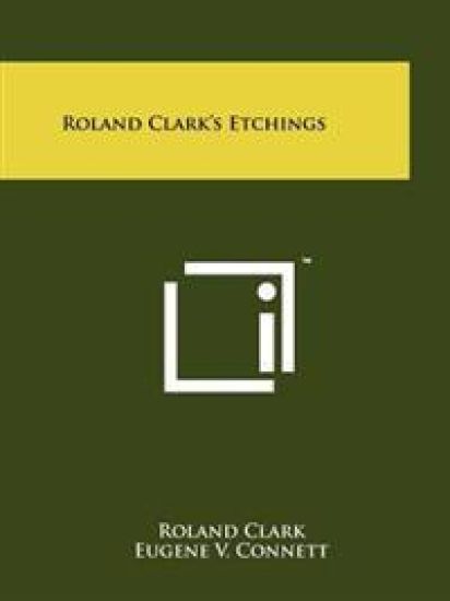 Roland Clark's Etchings