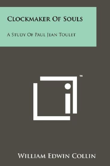 Clockmaker of Souls: A Study of Paul Jean Toulet