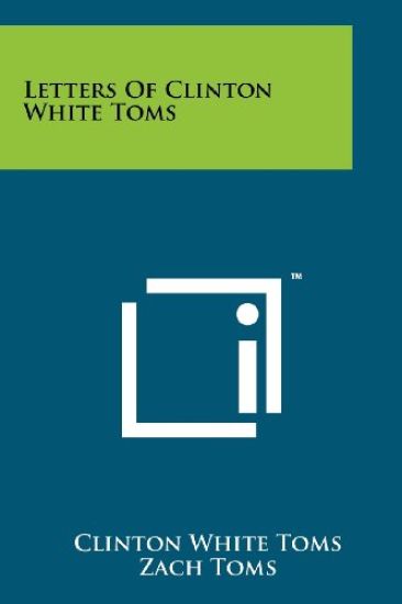 Letters of Clinton White Toms