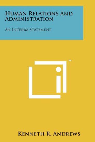 Human Relations and Administration: An Interim Statement