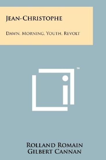 Jean-Christophe: Dawn, Morning, Youth, Revolt