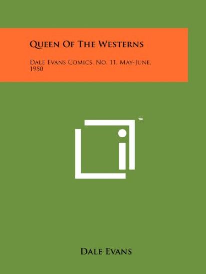 Queen of the Westerns: Dale Evans Comics, No. 11, May-June, 1950