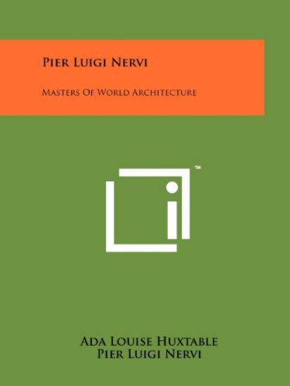 Pier Luigi Nervi: Masters of World Architecture