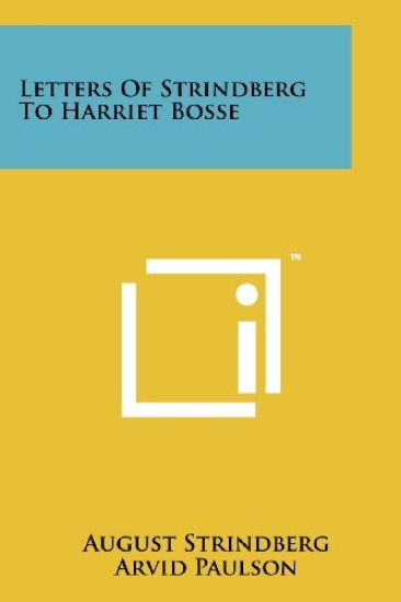 Letters of Strindberg to Harriet Bosse