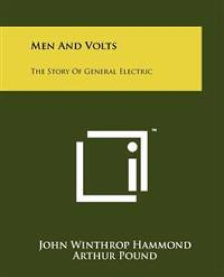 Men and Volts: The Story of General Electric