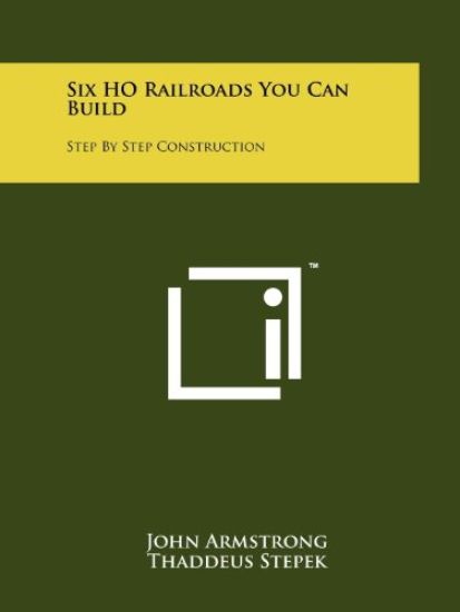 Six Ho Railroads You Can Build: Step by Step Construction