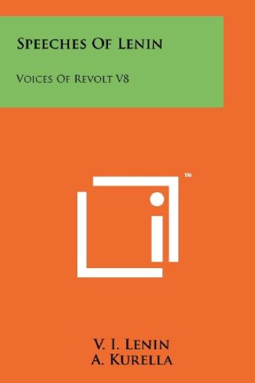 Speeches of Lenin: Voices of Revolt V8