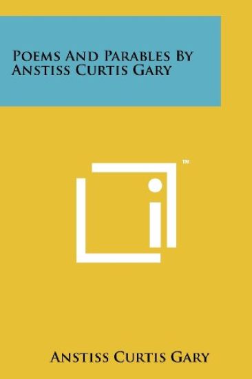 Poems and Parables by Anstiss Curtis Gary
