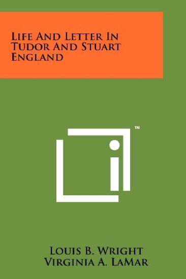 Life and Letter in Tudor and Stuart England