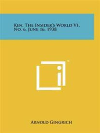 Ken, the Insider's World V1, No. 6, June 16, 1938