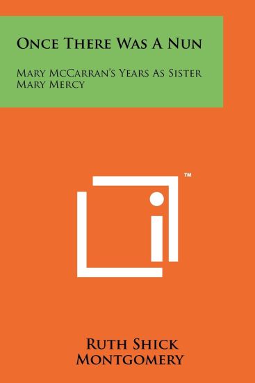 Once There Was a Nun: Mary McCarran's Years as Sister Mary Mercy