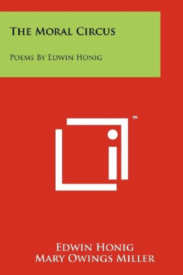 The Moral Circus: Poems by Edwin Honig