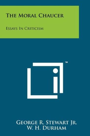 The Moral Chaucer: Essays in Criticism