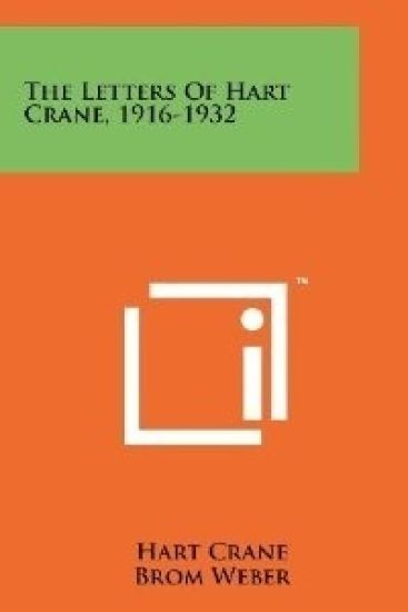 The Letters of Hart Crane, 1916-1932