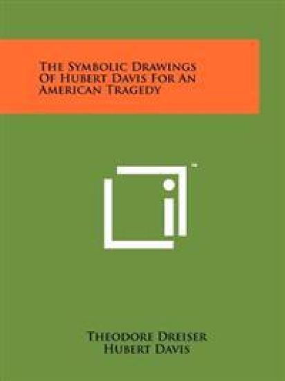 The Symbolic Drawings of Hubert Davis for an American Tragedy
