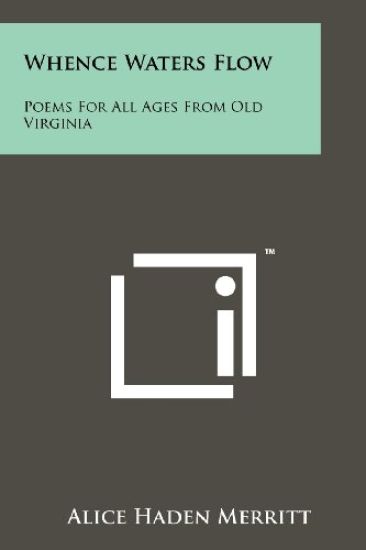 Whence Waters Flow: Poems for All Ages from Old Virginia