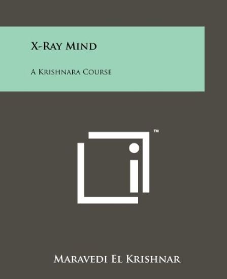 X-Ray Mind: A Krishnara Course