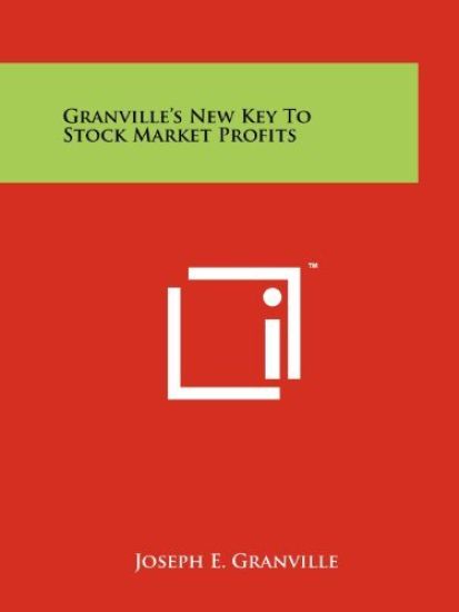 Granville's New Key to Stock Market Profits