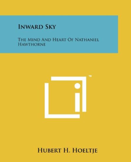 Inward Sky: The Mind and Heart of Nathaniel Hawthorne