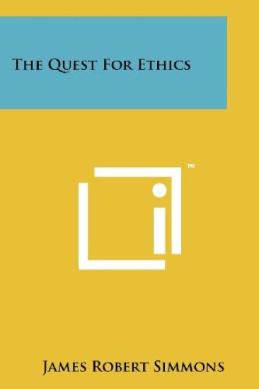 The Quest for Ethics