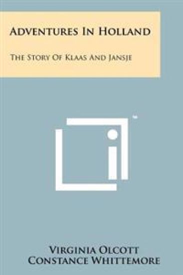 Adventures in Holland: The Story of Klaas and Jansje