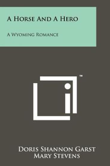 A Horse and a Hero: A Wyoming Romance