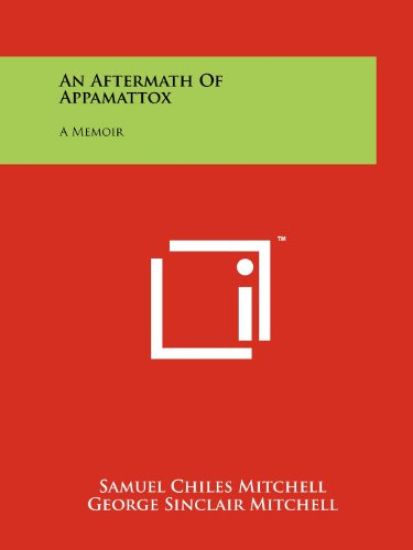 An Aftermath of Appamattox: A Memoir