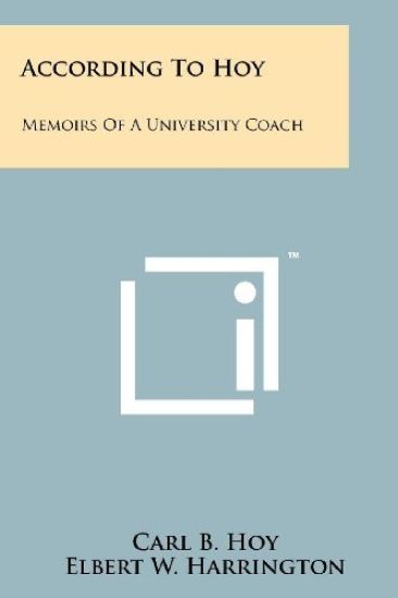 According to Hoy: Memoirs of a University Coach