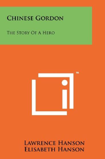 Chinese Gordon: The Story of a Hero
