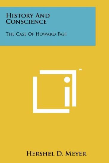 History and Conscience: The Case of Howard Fast