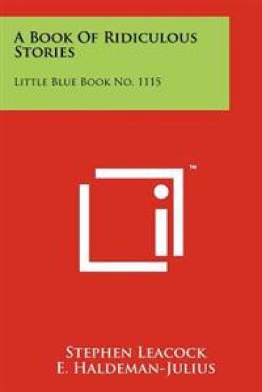 A Book of Ridiculous Stories: Little Blue Book No. 1115