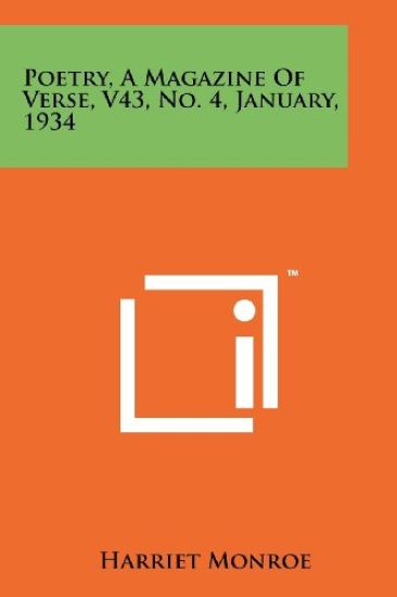 Poetry, a Magazine of Verse, V43, No. 4, January, 1934