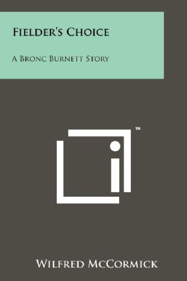 Fielder's Choice: A Bronc Burnett Story