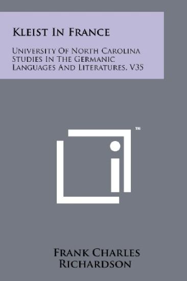 Kleist in France: University of North Carolina Studies in the Germanic Languages and Literatures, V35