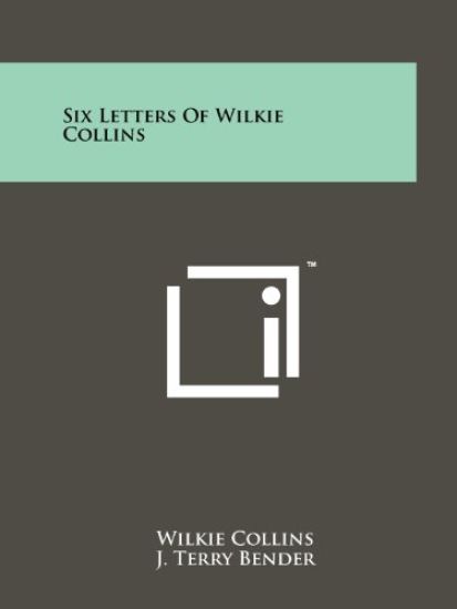 Six Letters of Wilkie Collins