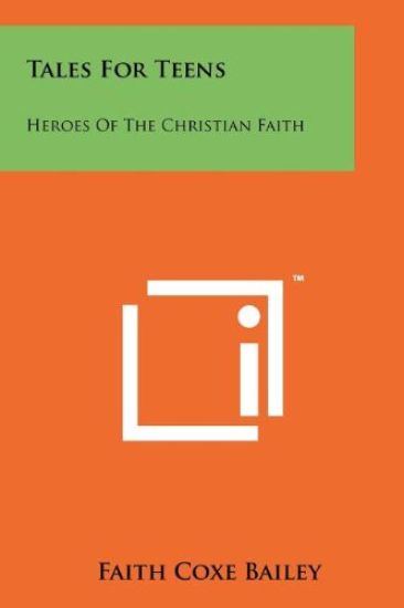 Tales for Teens: Heroes of the Christian Faith