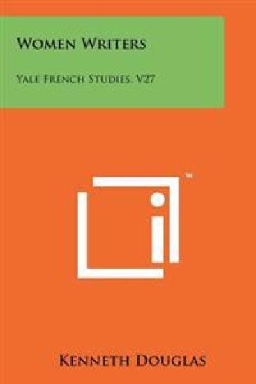 Women Writers: Yale French Studies, V27