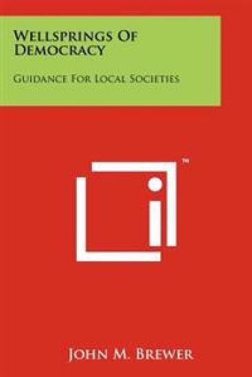 Wellsprings of Democracy: Guidance for Local Societies