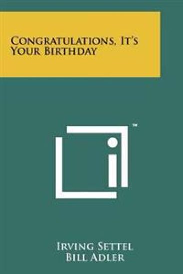 Congratulations, It's Your Birthday