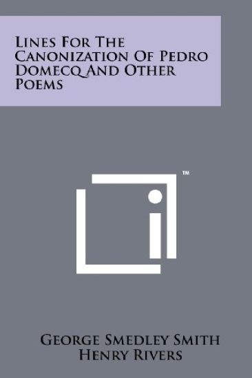 Lines for the Canonization of Pedro Domecq and Other Poems
