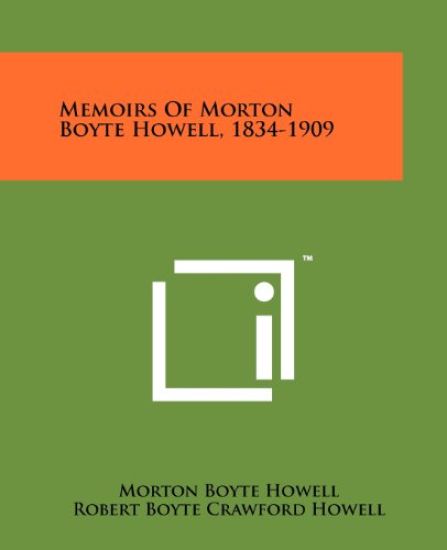 Memoirs of Morton Boyte Howell, 1834-1909