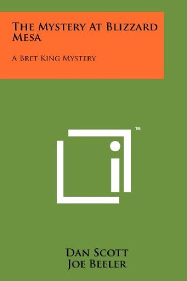 The Mystery at Blizzard Mesa: A Bret King Mystery