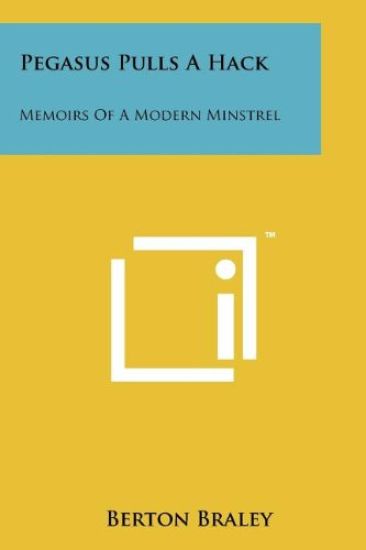 Pegasus Pulls a Hack: Memoirs of a Modern Minstrel