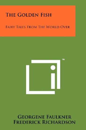 The Golden Fish: Fairy Tales from the World Over